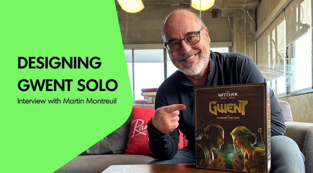 Designing Gwent Solo: An Interview with Martin Montreuil